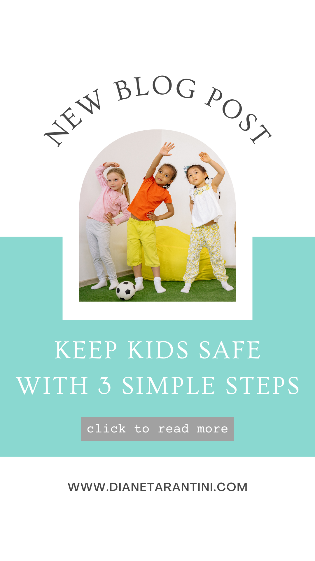 Keep Kids Safe with 3 Simple Steps