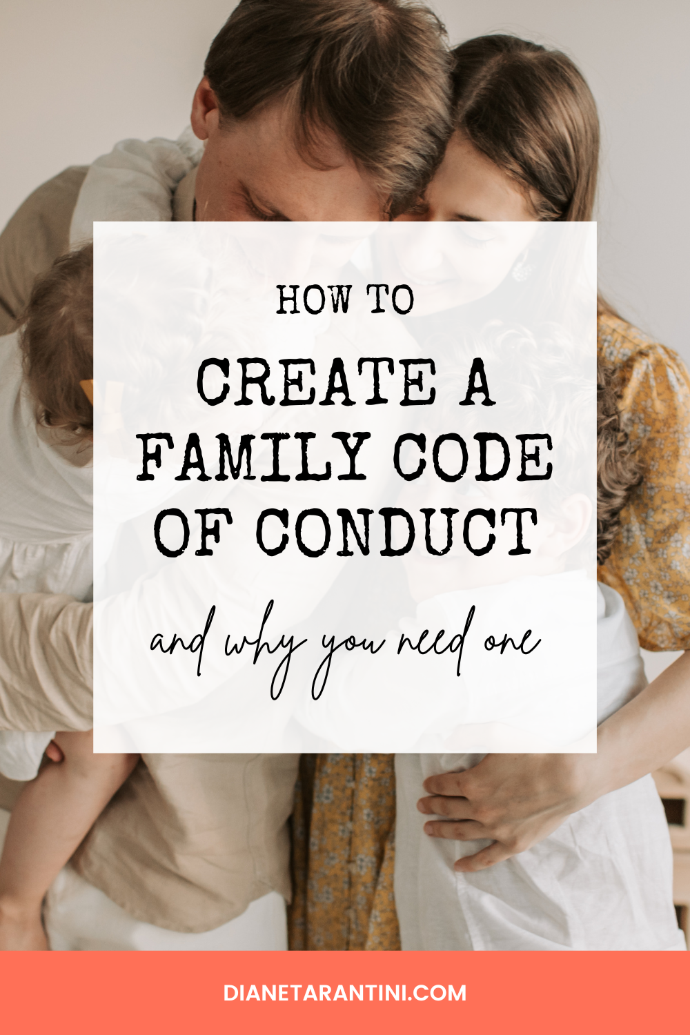 How to Create a Family Code of Conduct - What is it and why you need one. 
