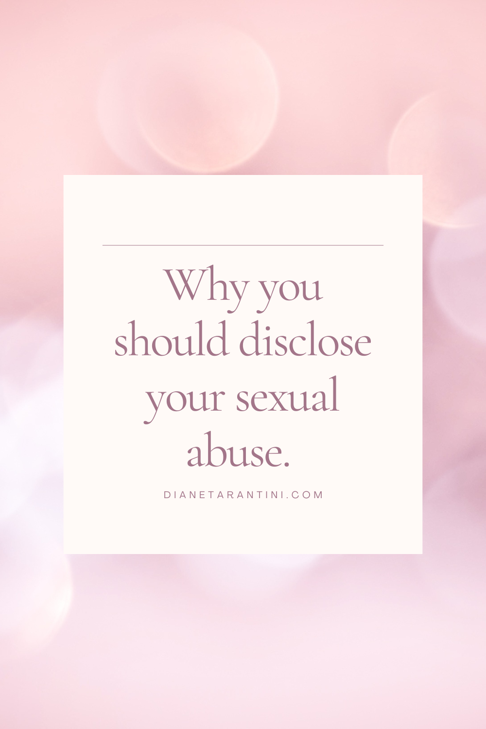 How to Share about your Sexual Abuse - Disclosing Sexual Abuse as an Adult