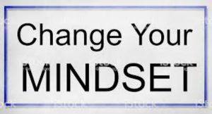 Positivity 101: Sign saying : Change Your Mindset