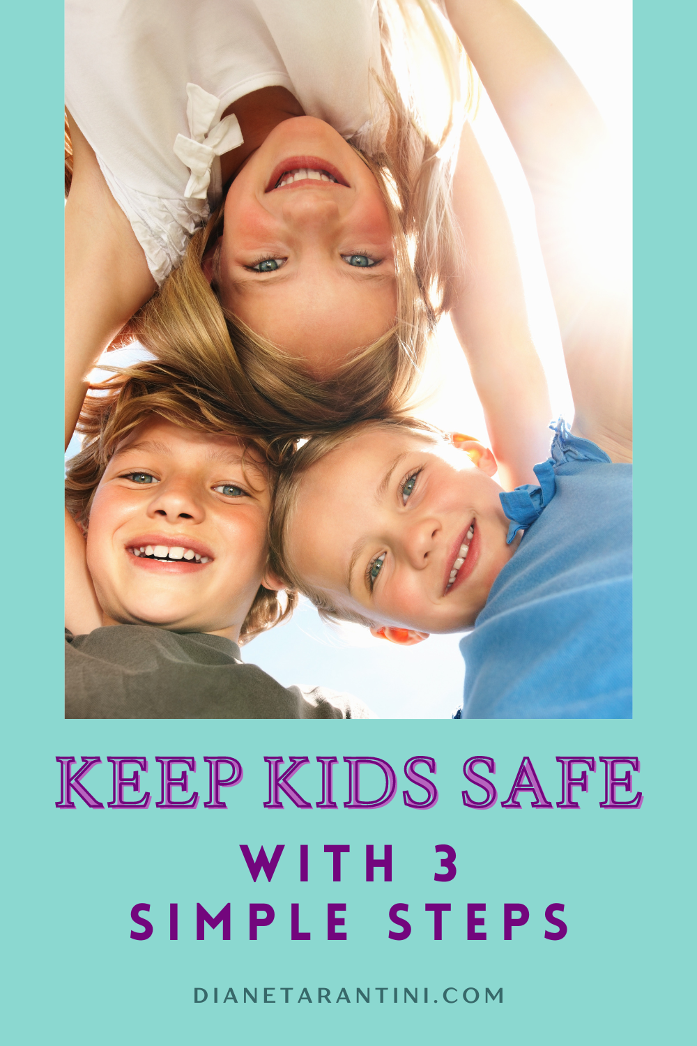 How to Keep Kids Safe with 3 Simple Steps
