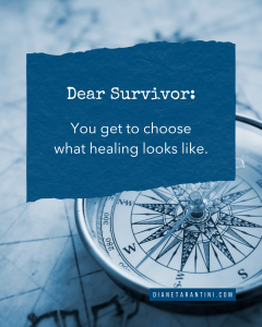 You get to choose what healing looks like.